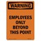 Signmission OSHA Warning Sign, 10" Height, Rigid Plastic, Employees Only Beyond This Point, Portrait OS-WS-P-710-V-13641 - alternate 1